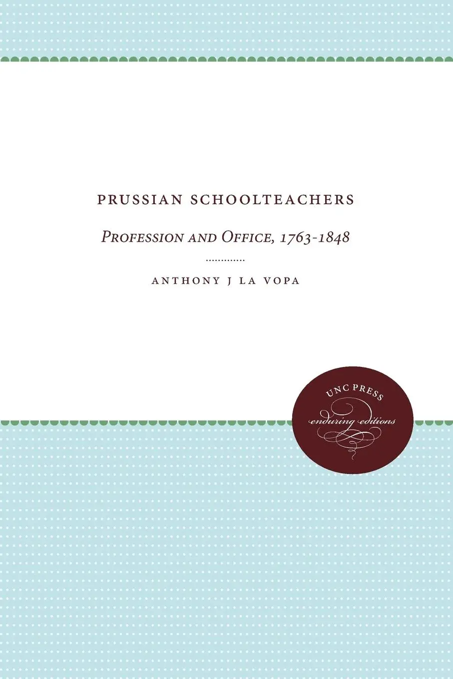 Cover: 9780807874028 | Prussian Schoolteachers | Profession and Office, 1763-1848 | Vopa