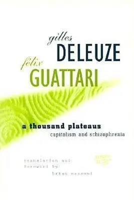 Cover: 9780816614028 | A Thousand Plateaus – Capitalism and Schizophrenia | Deleuze (u. a.)