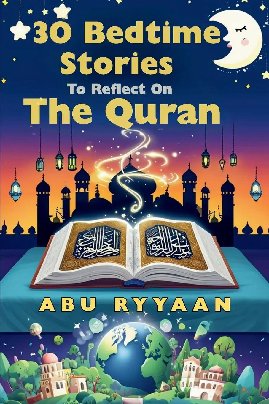 Cover: 9781918104028 | 30 Bedtime Stories To Reflect On The Quran | Abu Ryyaan | Taschenbuch