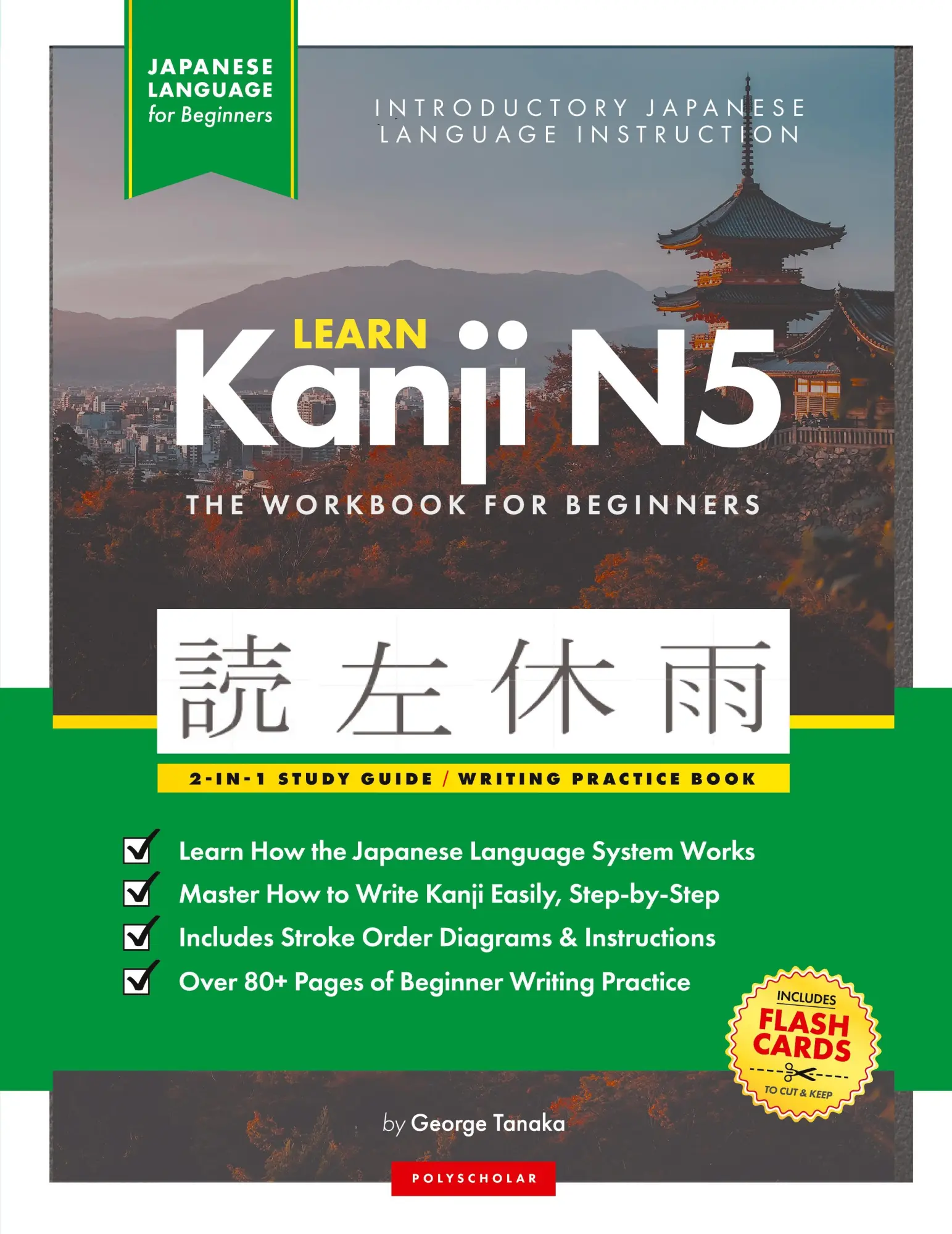 Cover: 9781957884028 | Learn Japanese Kanji N5 Workbook | George Tanaka (u. a.) | Taschenbuch