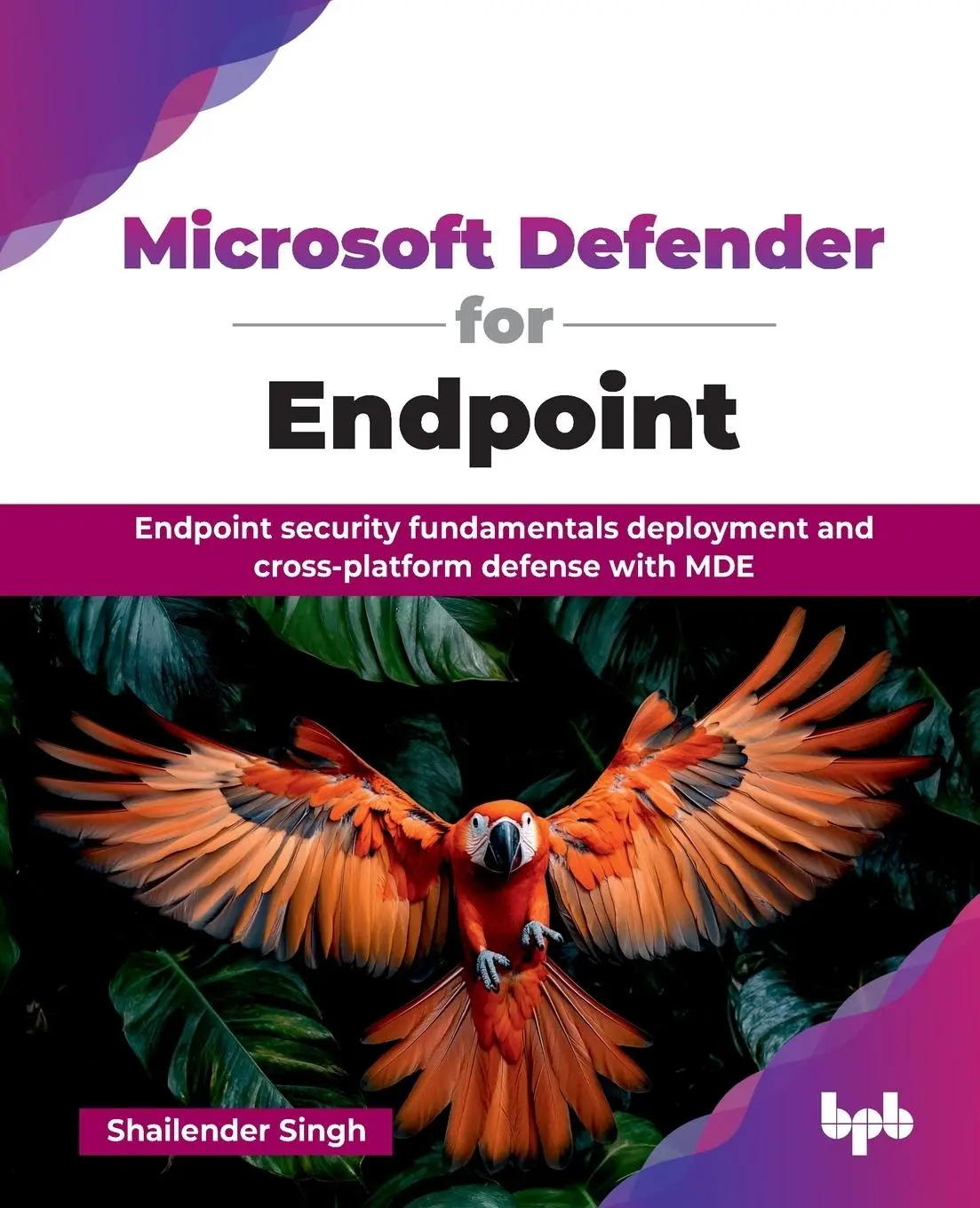 Cover: 9789365894028 | Microsoft Defender for Endpoint | Shailender Singh | Taschenbuch