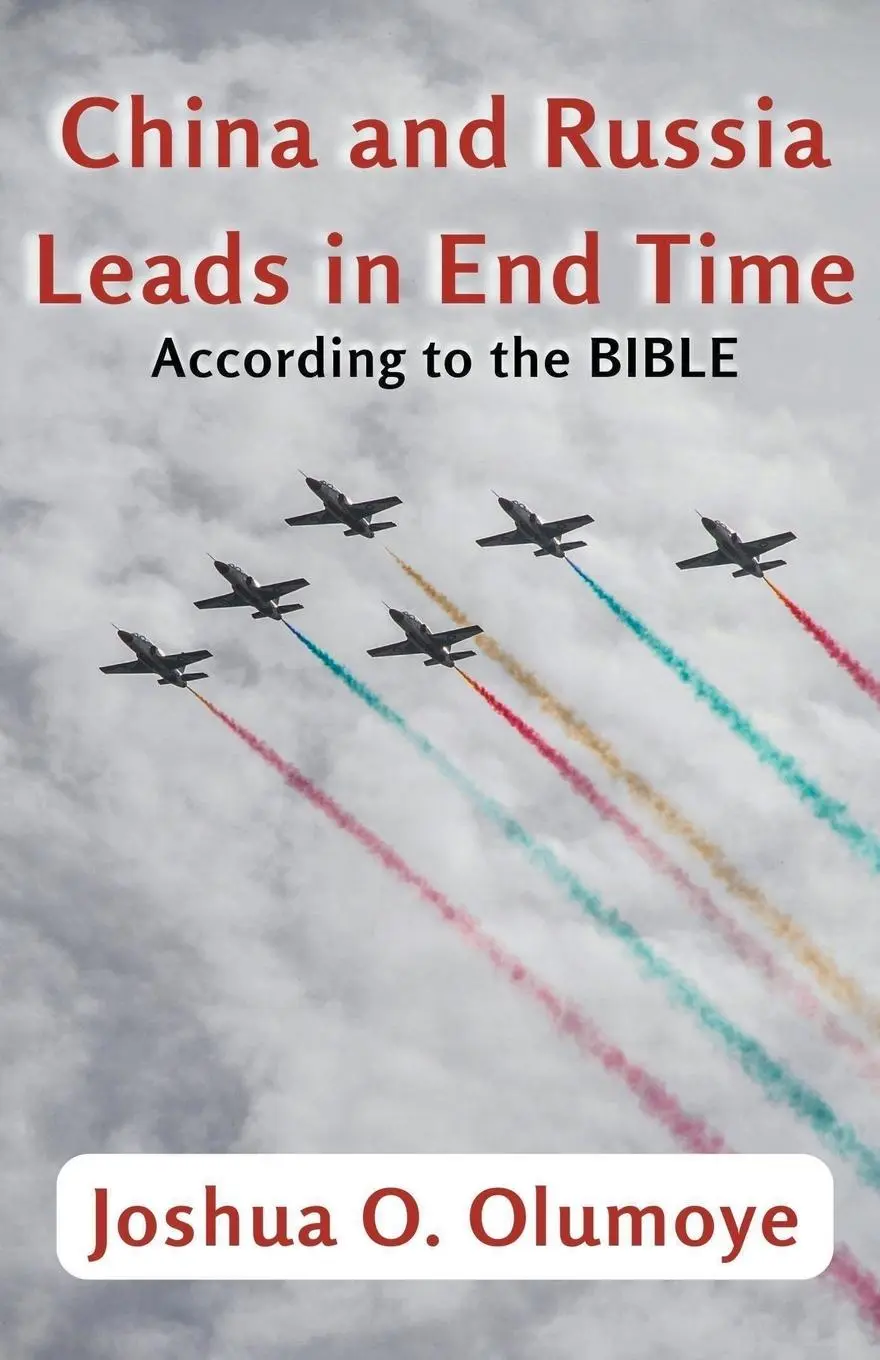 Cover: 9798223244028 | China and Russia Leads in End Time (According to the Bible) | Olumoye