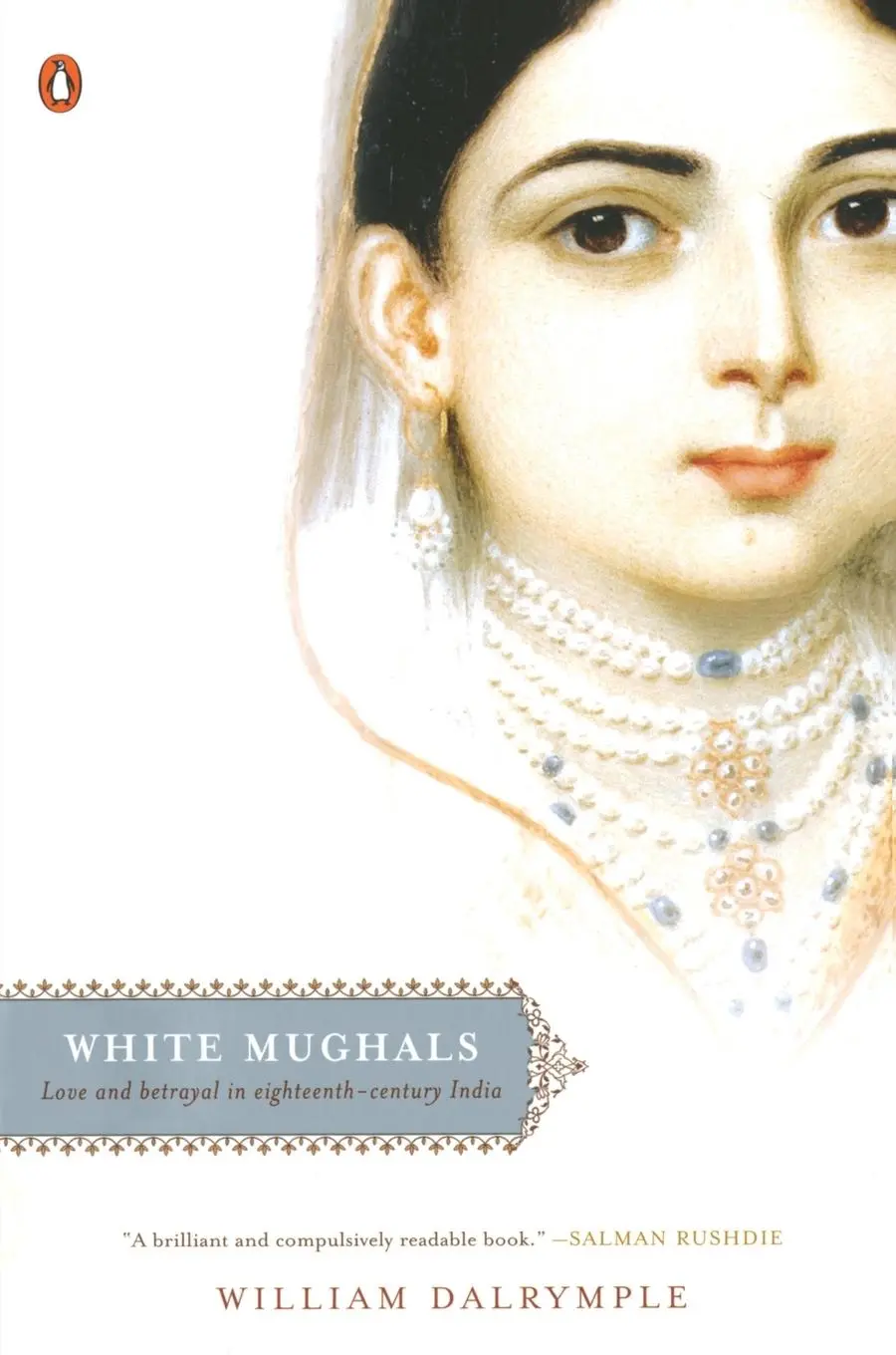 Cover: 9780142004128 | White Mughals | Love and Betrayal in Eighteenth-Century India | Buch