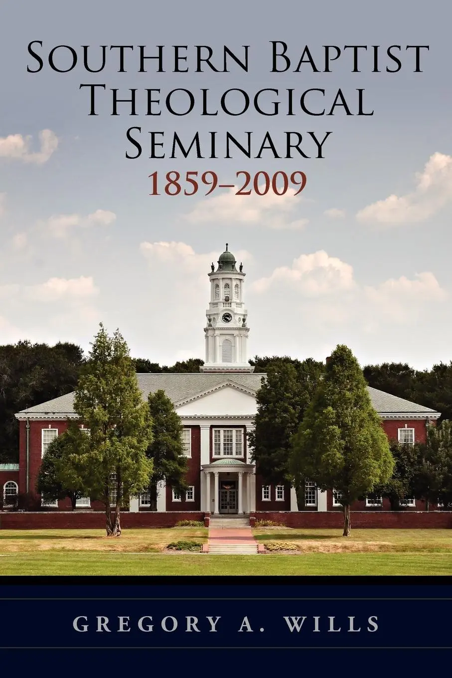 Cover: 9780199774128 | Southern Baptist Seminary 1859-2009 | Gregory A. Wills | Taschenbuch