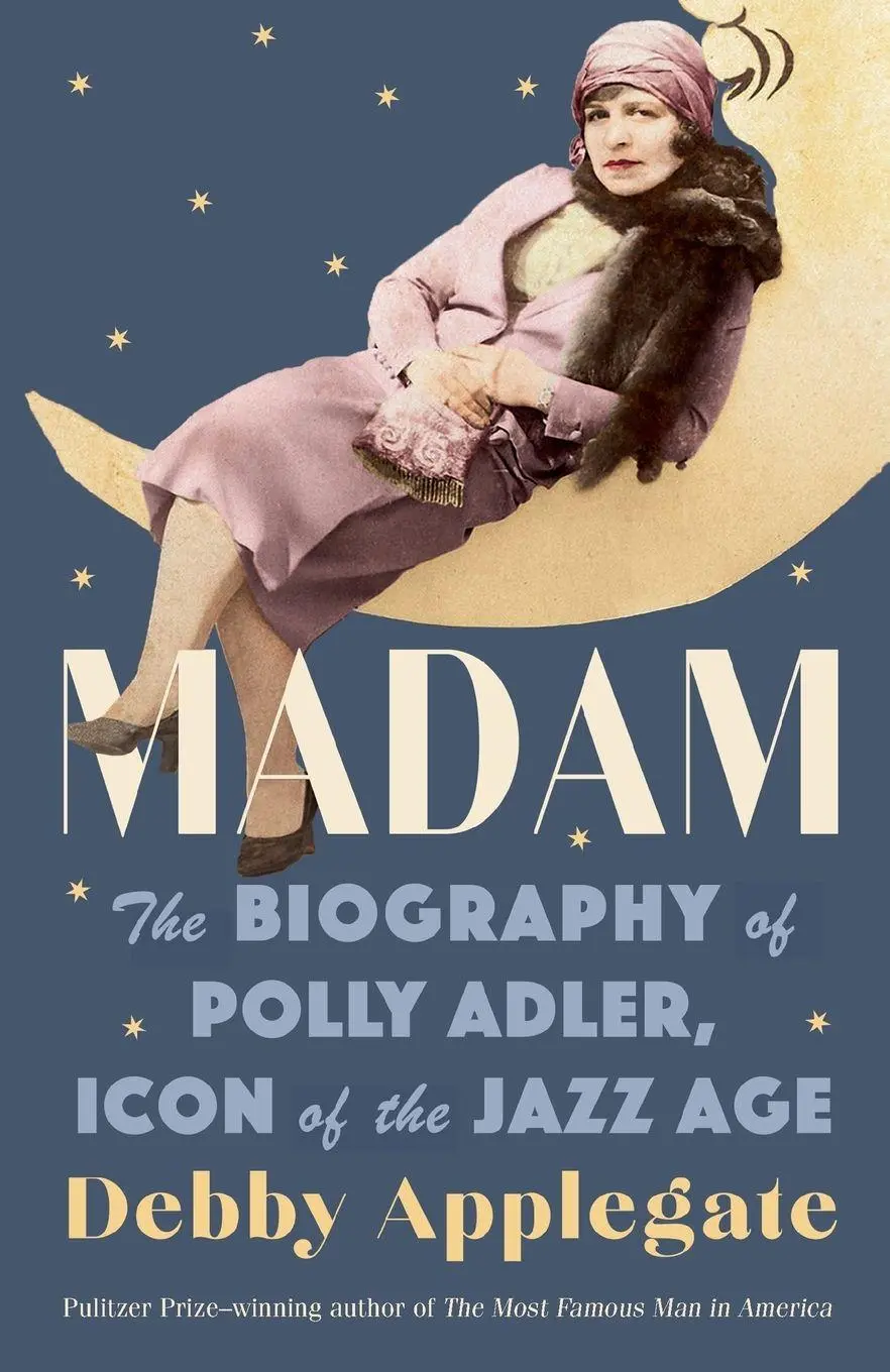 Cover: 9780307744128 | Madam | The Biography of Polly Adler, Icon of the Jazz Age | Applegate
