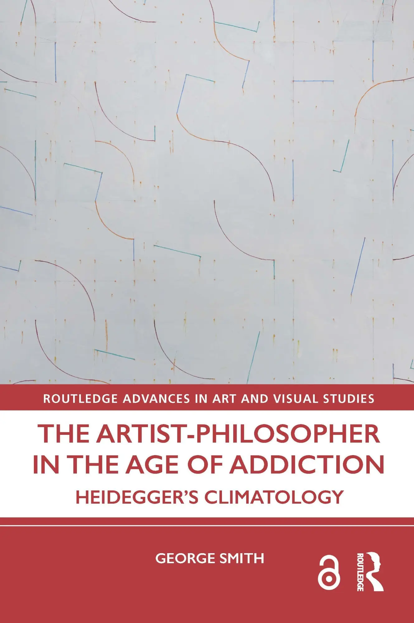 Cover: 9781032564128 | Artist-Philosopher in the Age of Addiction | Heidegger's Climatology