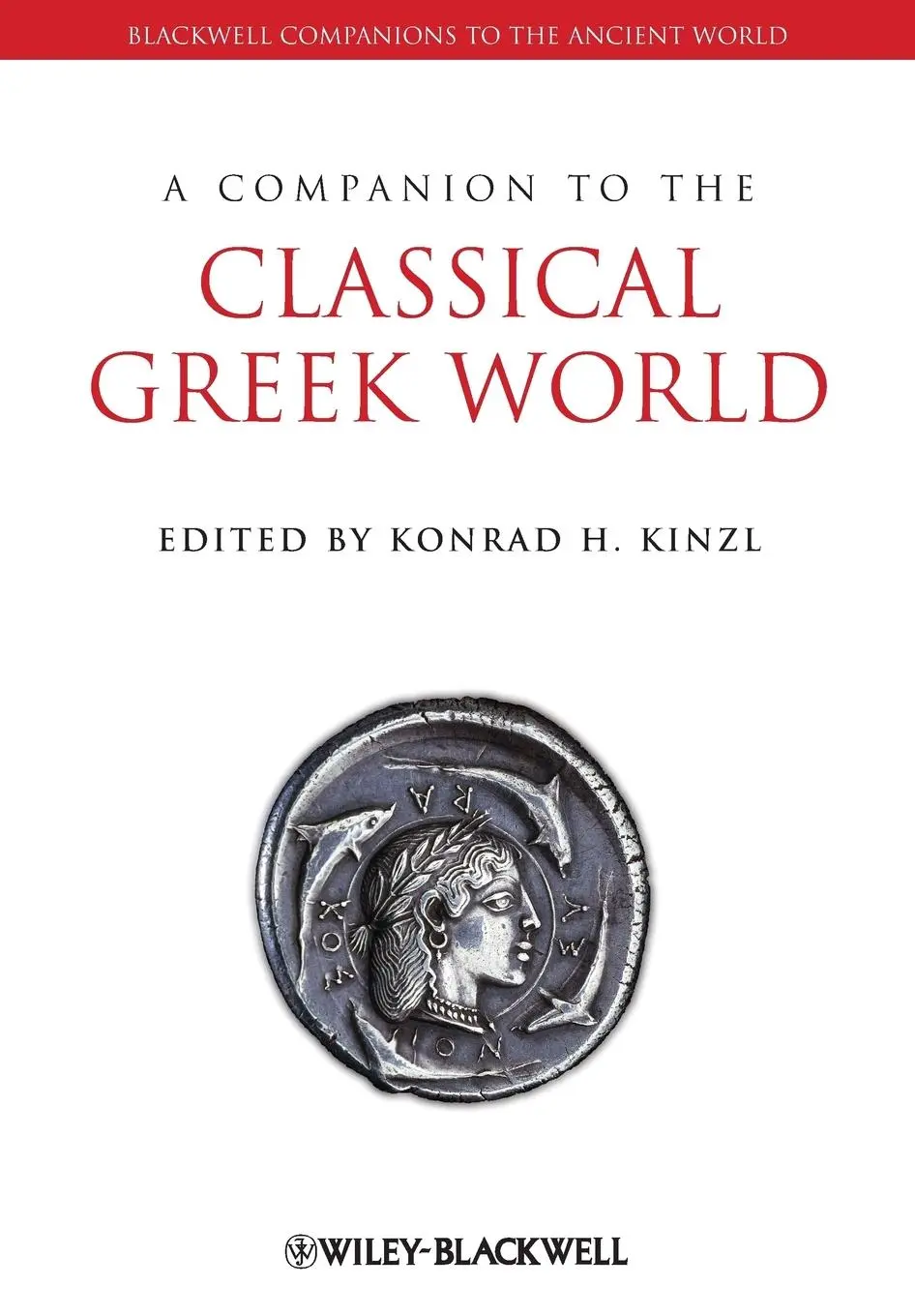 Cover: 9781444334128 | A Companion to the Classical Greek World | Konrad H Kinzl | Buch