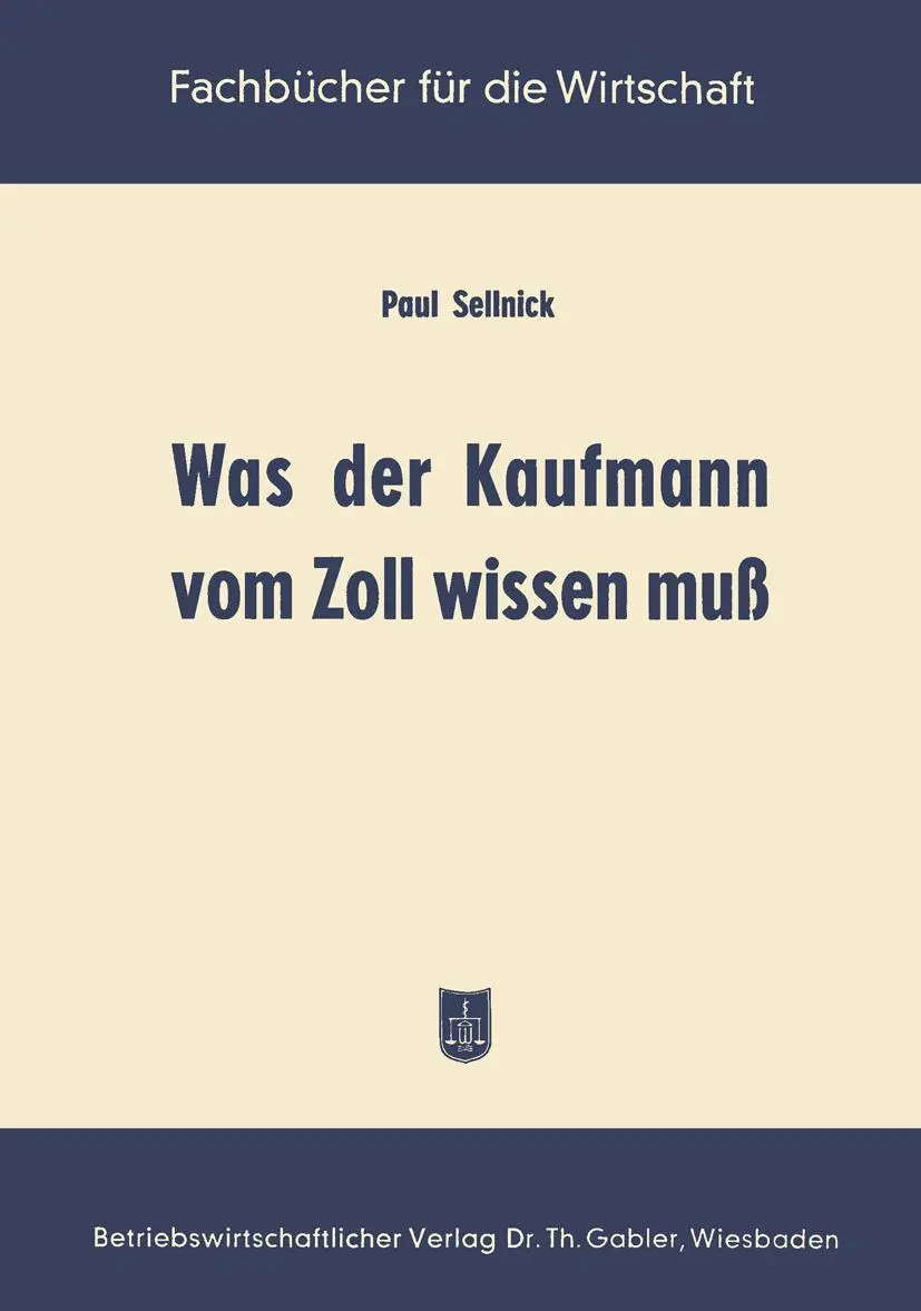 Was Der Kaufmann Vom Zoll Wissen Muss (German Edition)