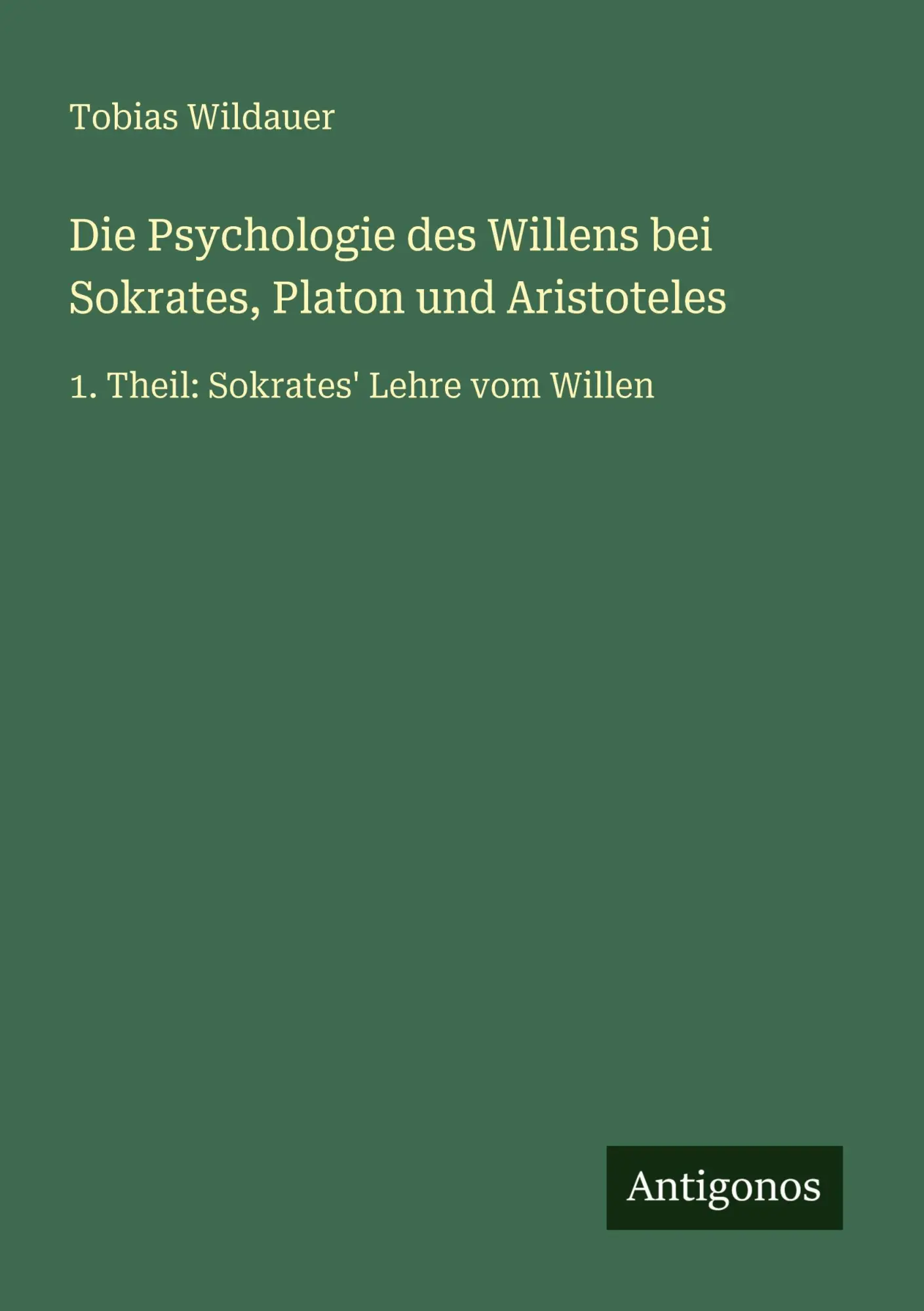 Cover: 9783386414128 | Die Psychologie des Willens bei Sokrates, Platon und Aristoteles