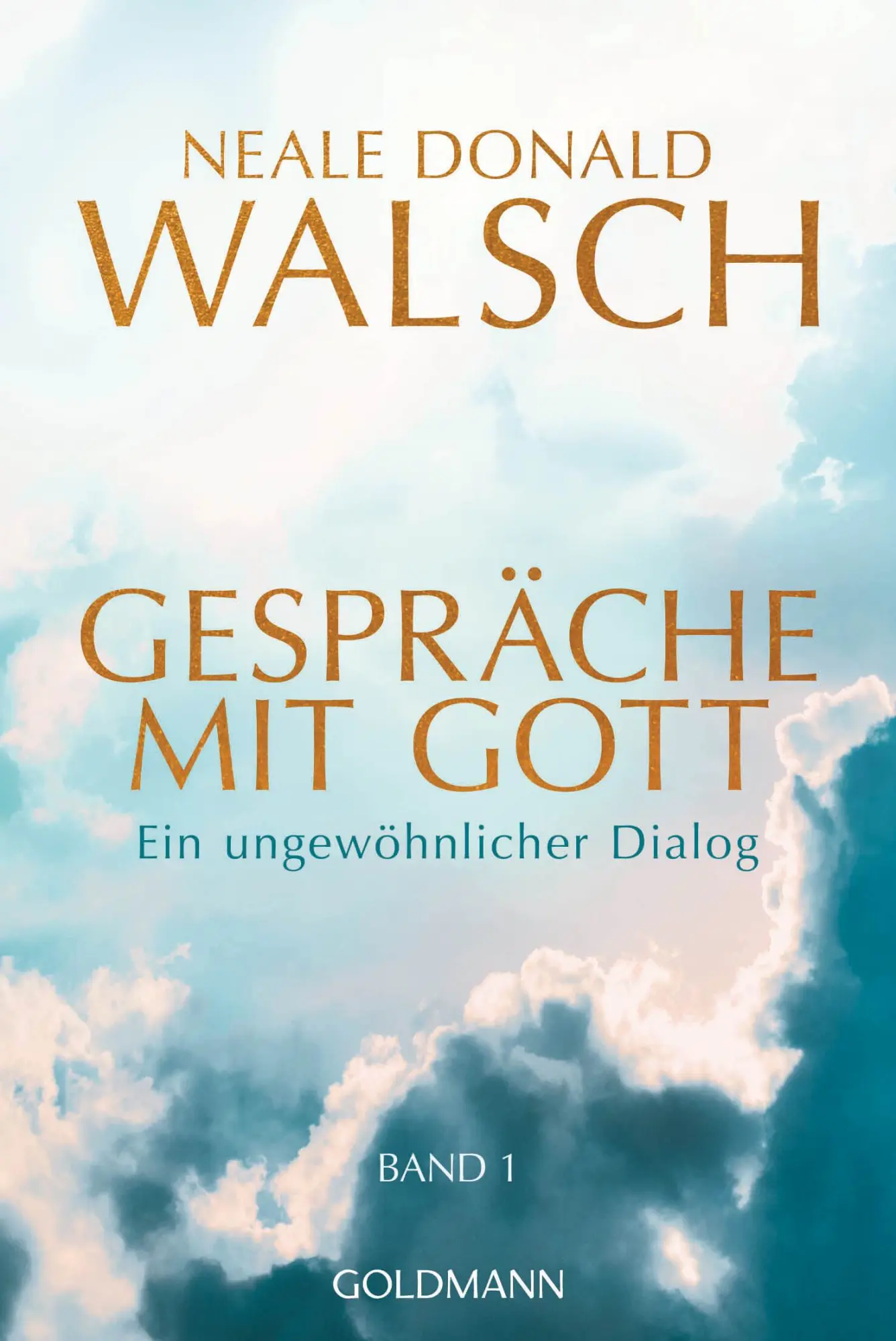 Cover: 9783442224128 | Gespräche mit Gott - Band 1 | Ein ungewöhnlicher Dialog | Walsch