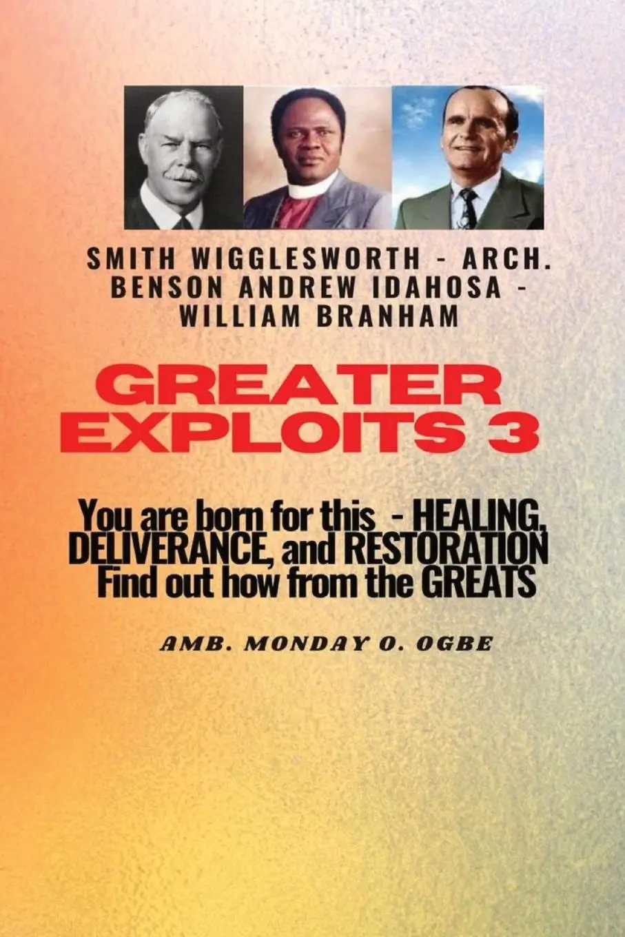 Cover: 9781088164228 | Greater Exploits - 3 You are Born For this - Healing, Deliverance...