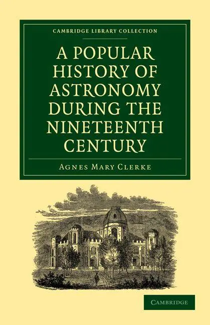 Cover: 9781108014328 | A Popular History of Astronomy During the Nineteenth Century | Buch