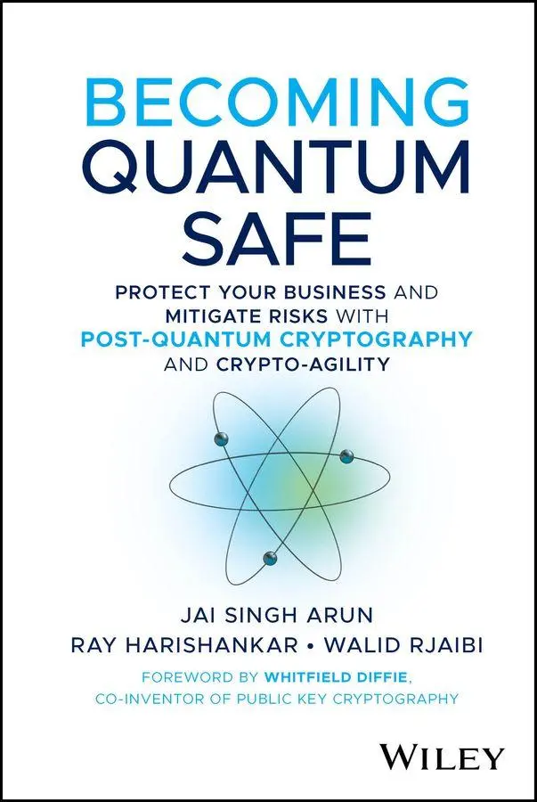 Cover: 9781394374328 | Becoming Quantum Safe | Jai Singh Arun (u. a.) | Buch | Englisch