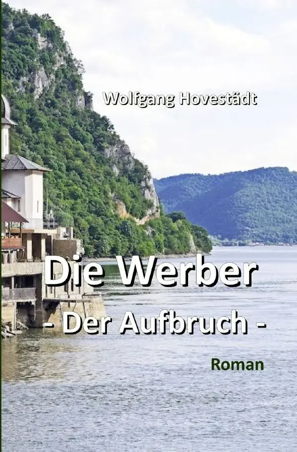 Cover: 9783757504328 | Die Werber, Trilogie, Teil 1 - Der Aufbruch | Der Aufbruch | Hovestädt