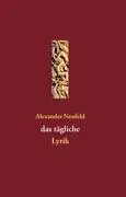 Cover: 9783848204328 | das tägliche | Lyrik | Alexander Neufeld | Buch | 88 S. | Deutsch