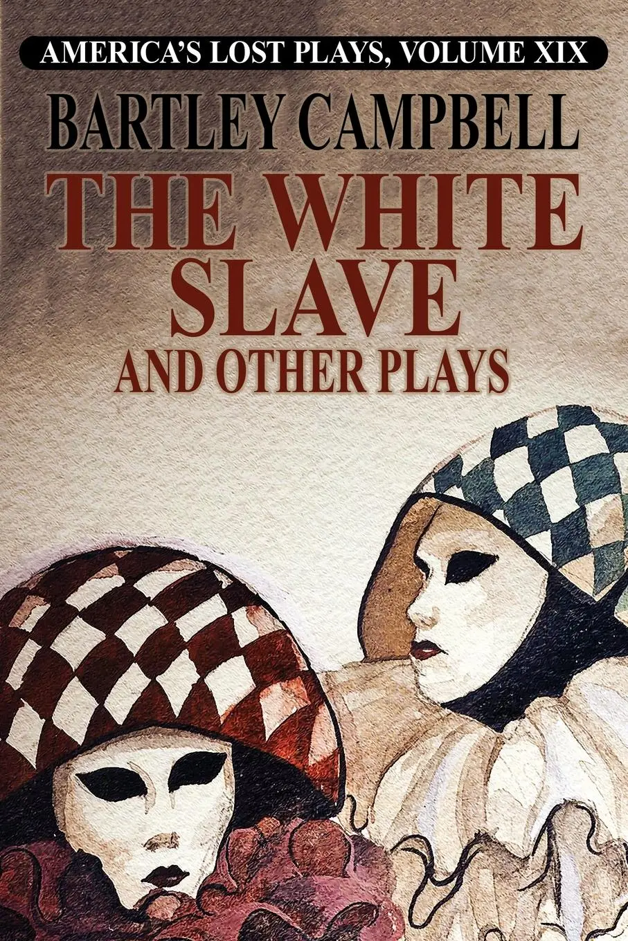 Cover: 9781479434428 | The White Slave and Other Plays | Bartley Campbell | Taschenbuch