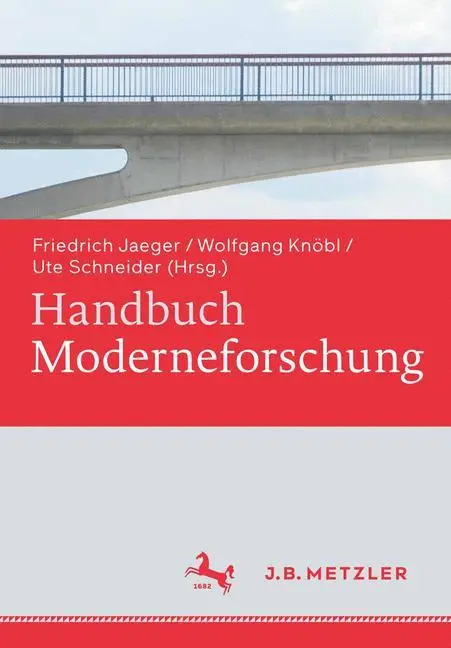 Cover: 9783476024428 | Handbuch Moderneforschung | Friedrich Jaeger (u. a.) | Buch | v | 2015