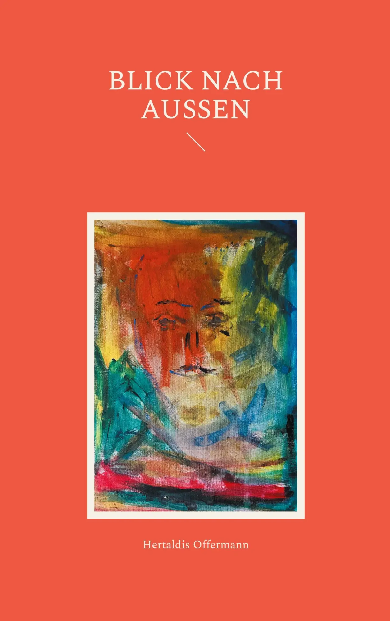 Cover: 9783695744428 | Blick nach Aussen | Hertaldis Offermann | Taschenbuch | 200 S. | 2026