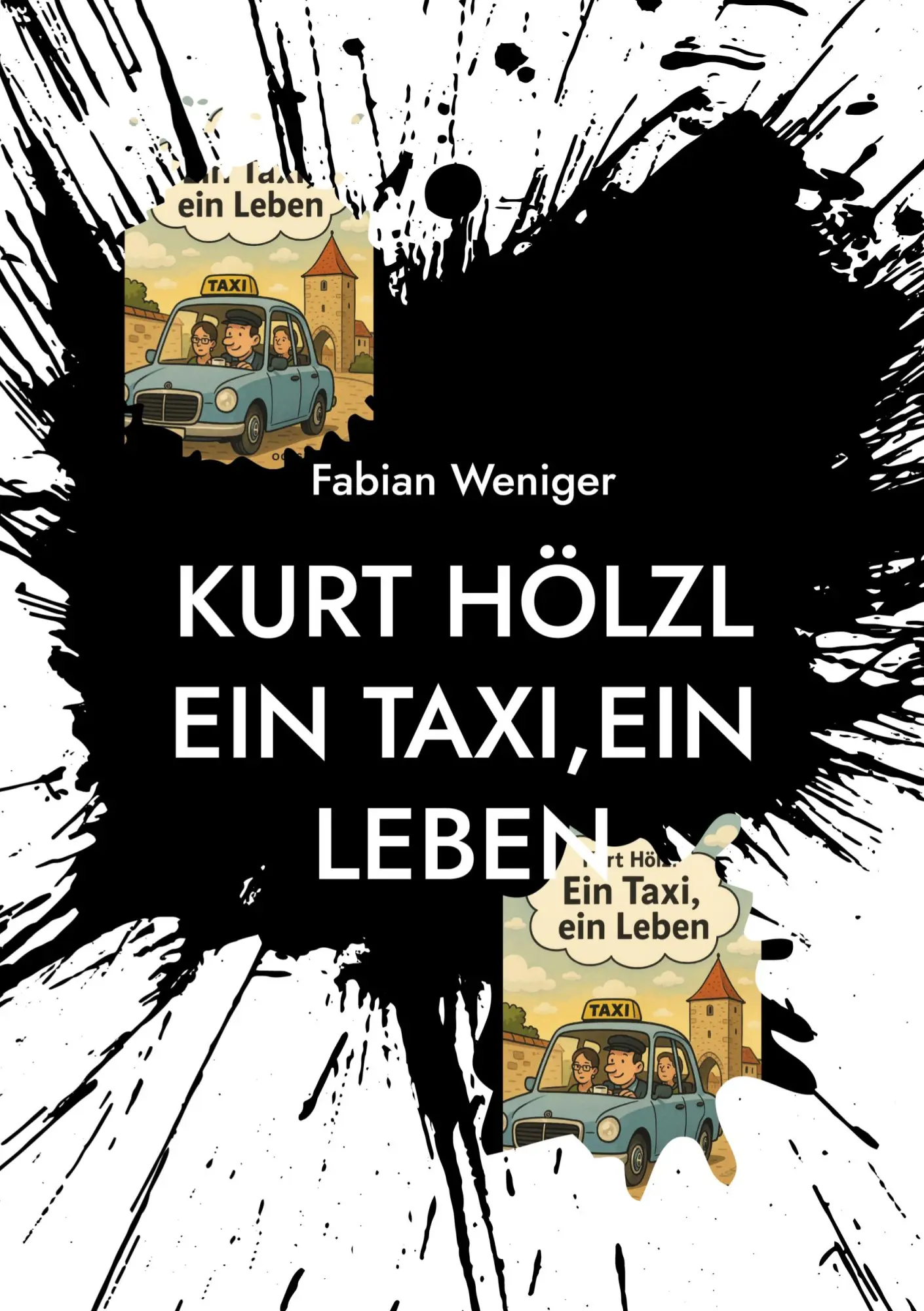 Cover: 9783819274428 | Kurt Hölzl Ein Taxi,Ein Leben | Ein Taxi,Ein Leben | Fabian Weniger