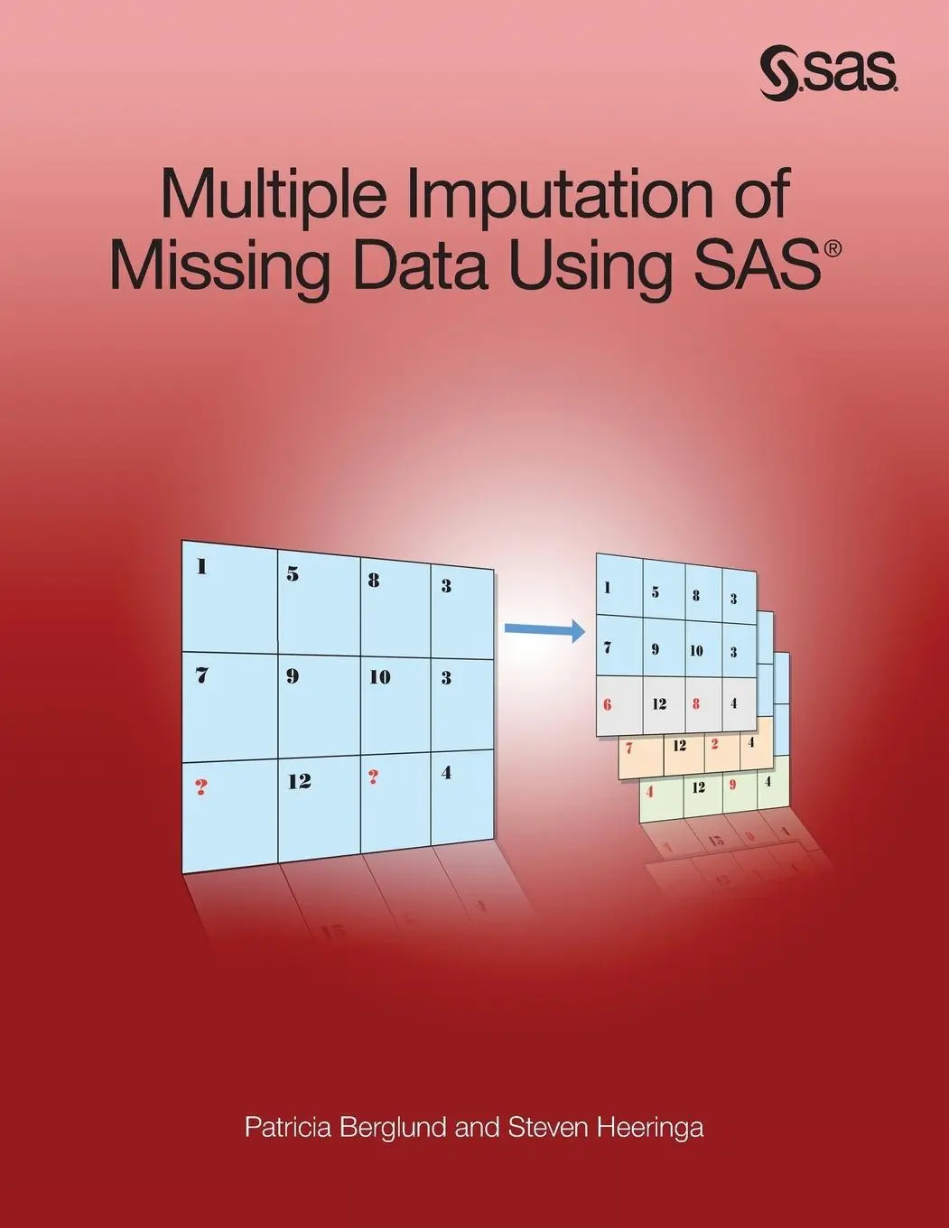 Cover: 9781612904528 | Multiple Imputation of Missing Data Using SAS | Berglund (u. a.)