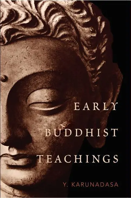 Cover: 9781614294528 | Early Buddhist Teachings | Y. Karunadasa | Buch | Gebunden | Englisch
