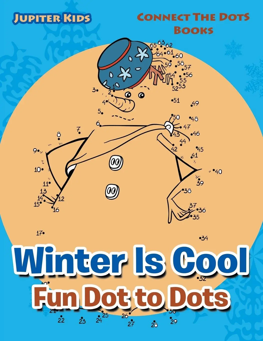 Cover: 9781683054528 | Winter Is Cool Fun Dot to Dots | Connect The Dots Books | Jupiter Kids