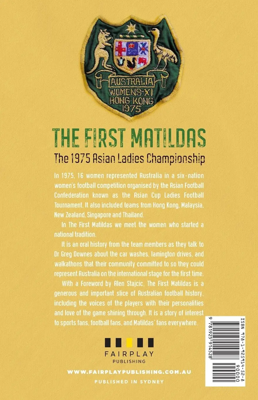 Rückseite: 9781925914528 | The First Matildas | The 1975 Asian Ladies Championship | Greg Downes