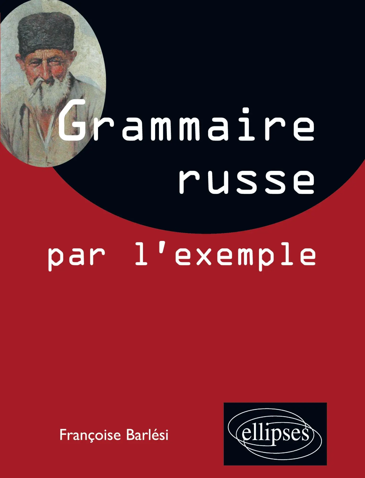 Cover: 9782729894528 | La grammaire russe par l'exemple - Exercices et corrigés | Barlési