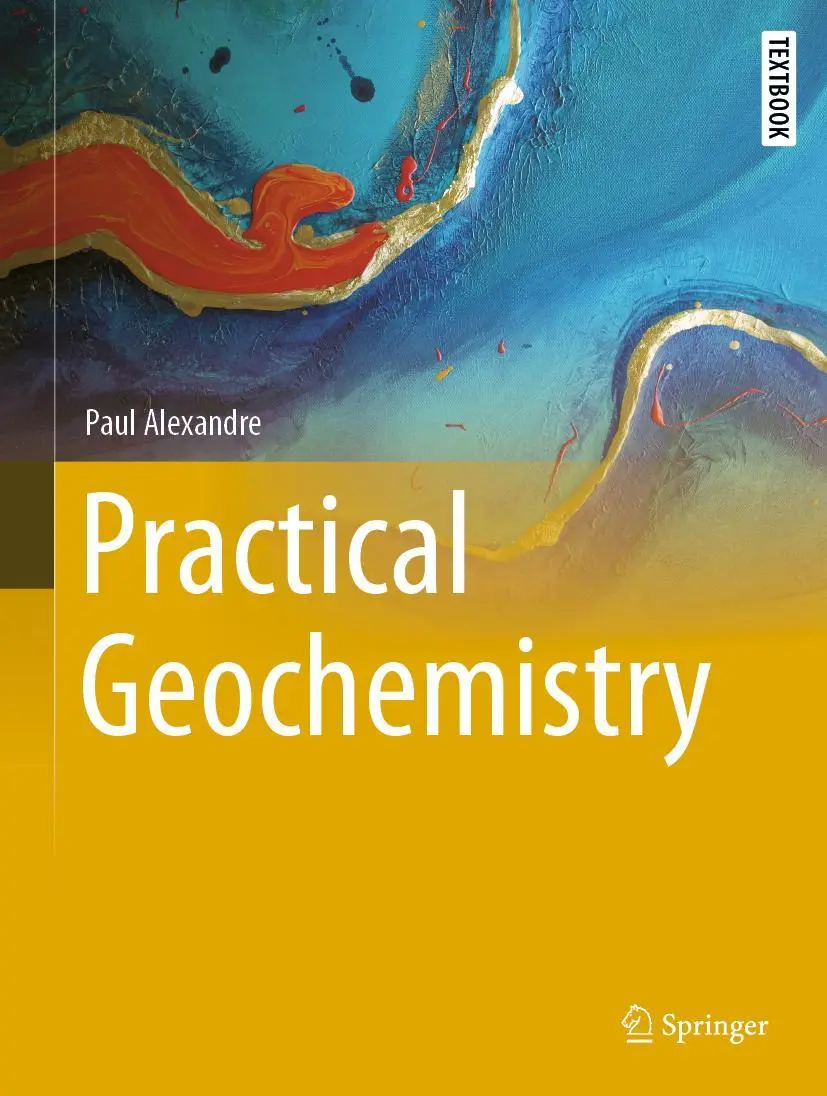 Cover: 9783030724528 | Practical Geochemistry | Paul Alexandre | Buch | xi | Englisch | 2021