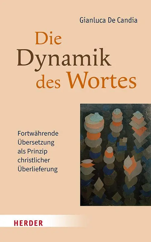 Cover: 9783451024528 | Die Dynamik des Wortes | Gianluca De Candia | Buch | 192 S. | Deutsch