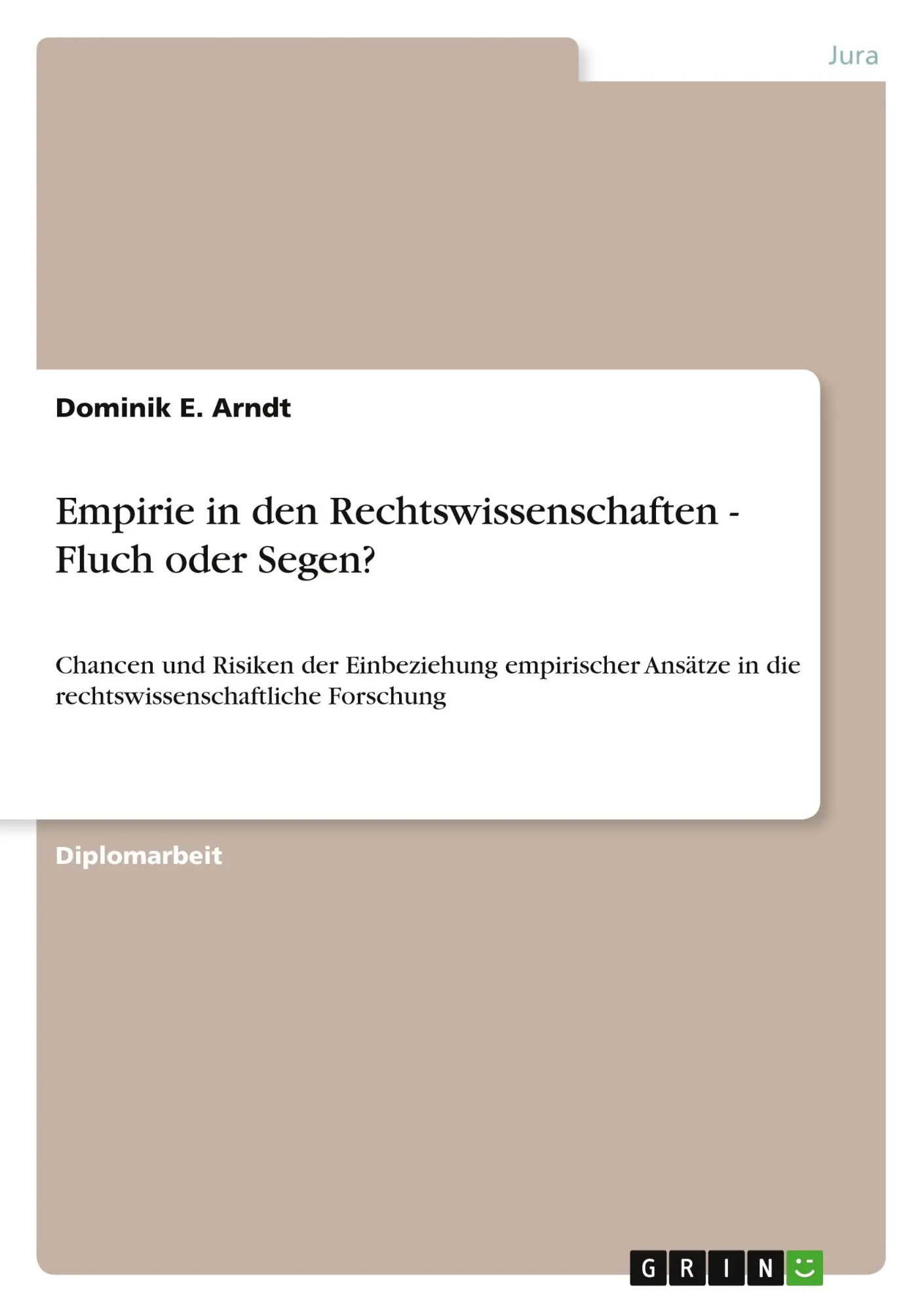 Cover: 9783640284528 | Empirie in den Rechtswissenschaften - Fluch oder Segen? | Arndt | Buch