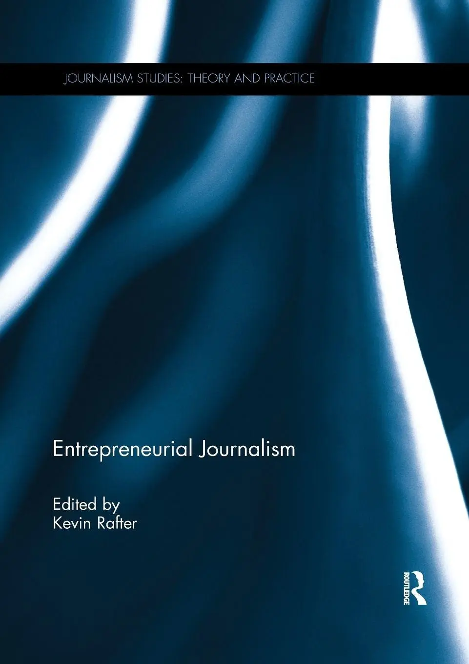 Cover: 9780367264628 | Entrepreneurial Journalism | Kevin Rafter | Taschenbuch | Englisch
