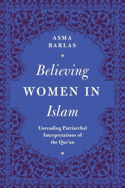 Cover: 9780863564628 | Believing Women in Islam | Asma Barlas | Taschenbuch | Englisch | 2019