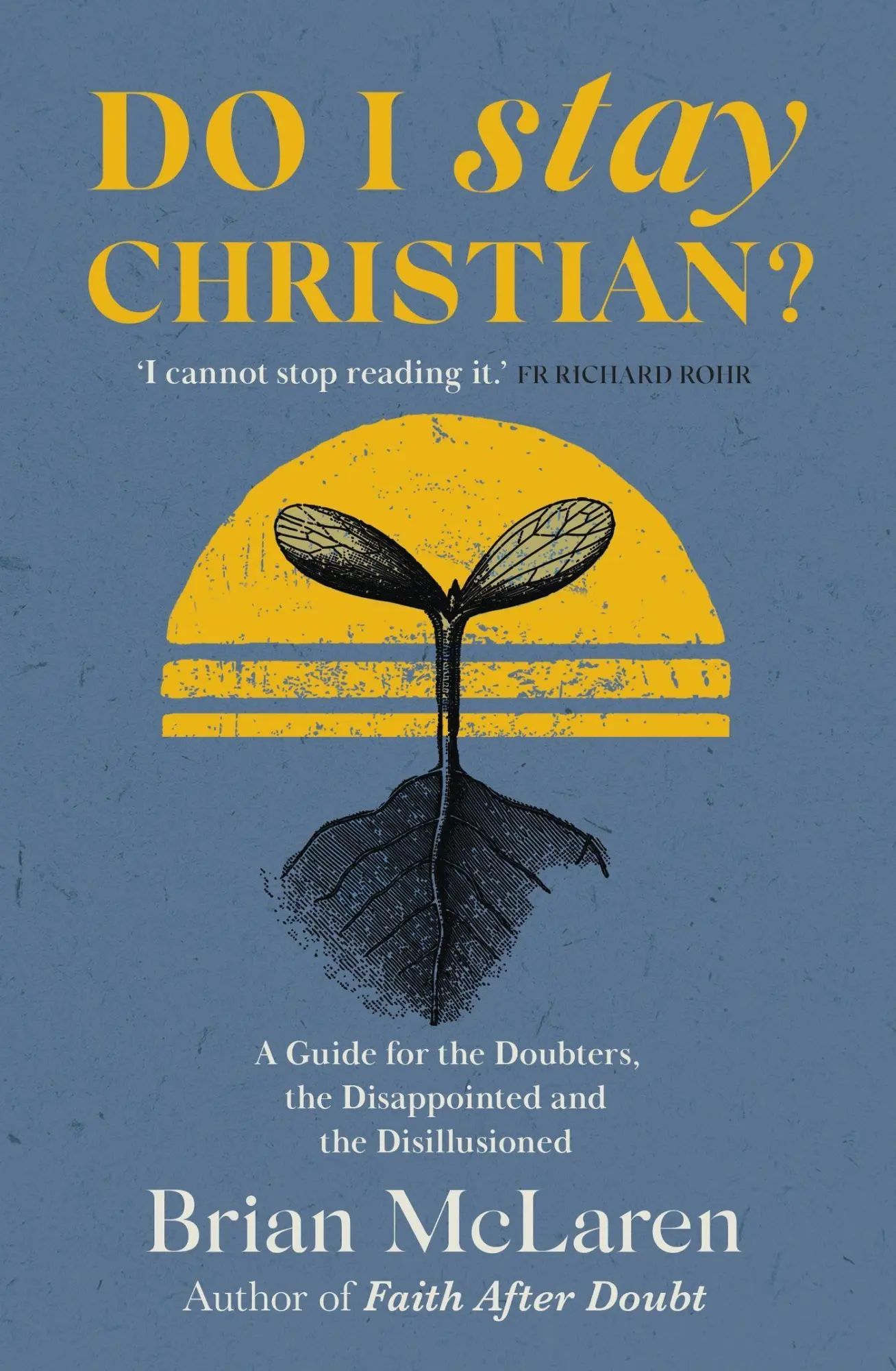 Cover: 9781529384628 | Do I Stay Christian? | Brian D. Mclaren | Taschenbuch | Englisch