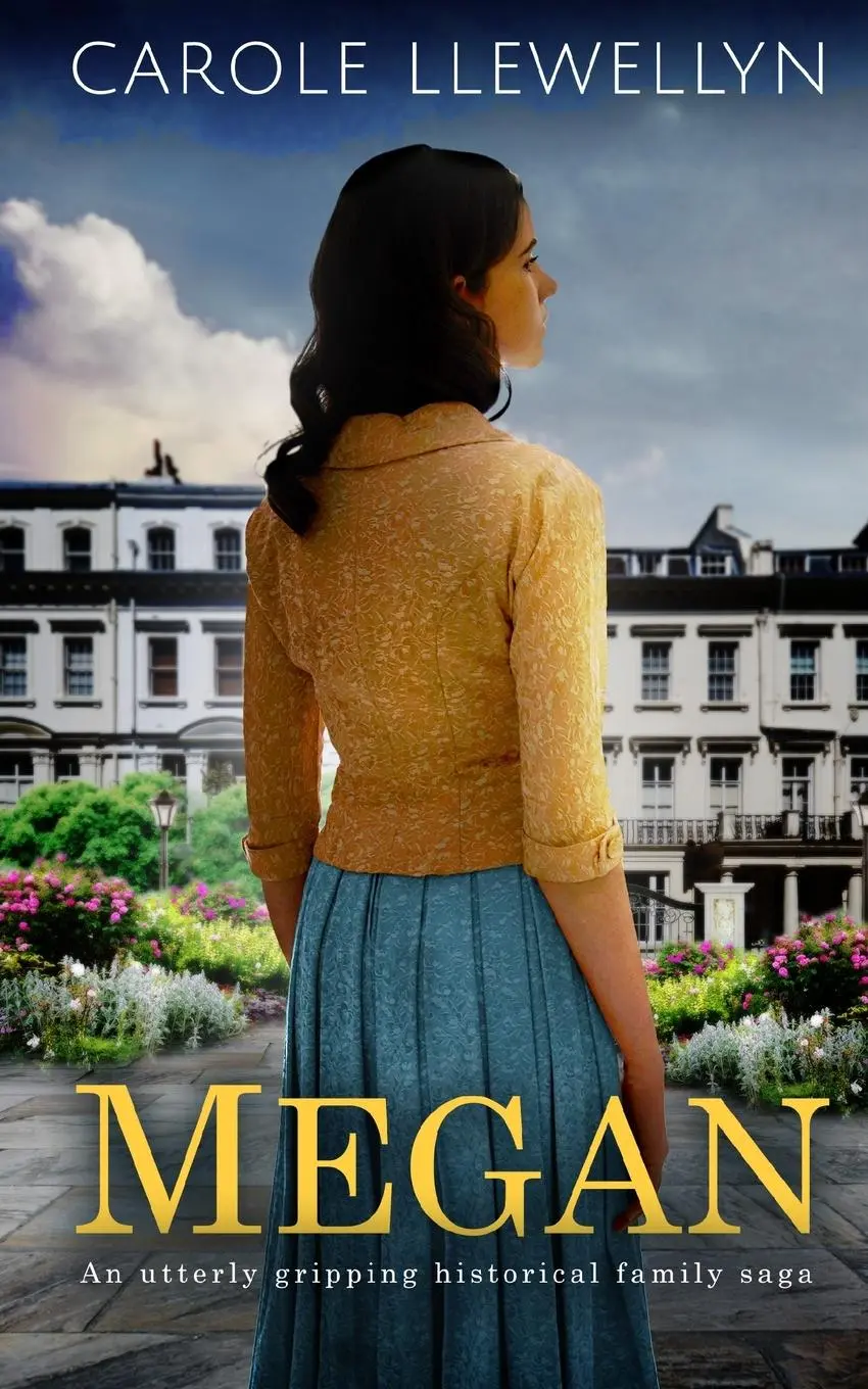 Cover: 9781804054628 | MEGAN an utterly gripping historical family saga | Carole Llewellyn