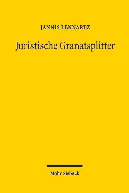 Cover: 9783161564628 | Juristische Granatsplitter | Jannis Lennartz | Taschenbuch | XI | 2018