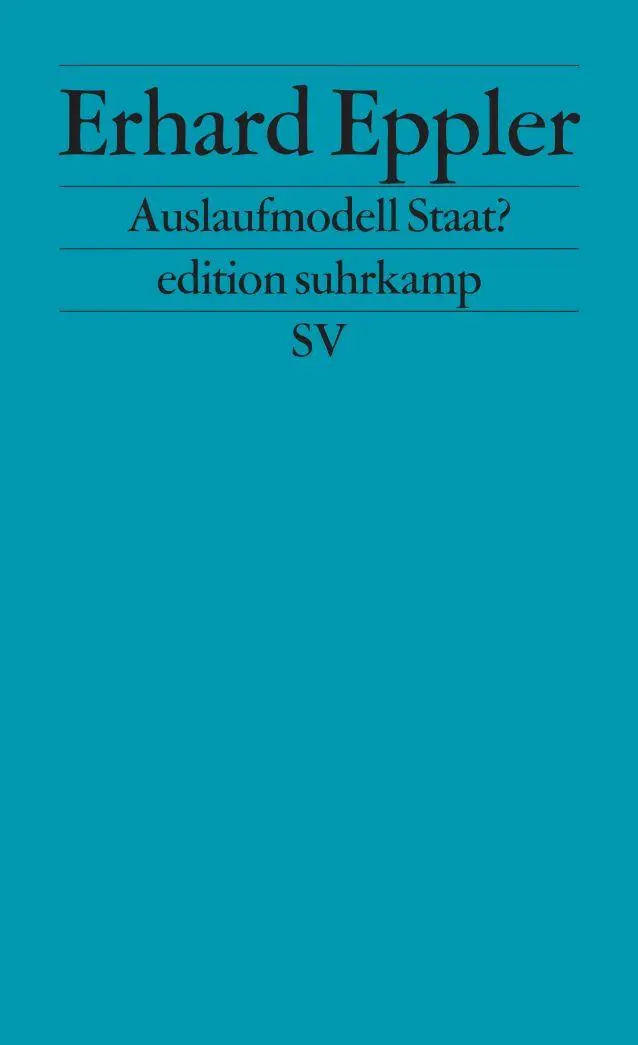 Cover: 9783518124628 | Auslaufmodell Staat? | Erhard Eppler | Taschenbuch | edition suhrkamp