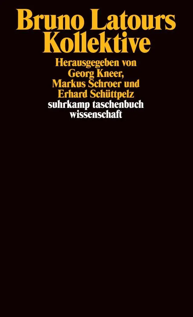 Cover: 9783518294628 | Bruno Latours Kollektive | Kontroversen zur Entgrenzung des Sozialen