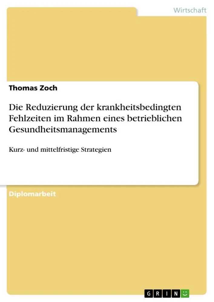 Cover: 9783640894628 | Die Reduzierung der krankheitsbedingten Fehlzeiten im Rahmen eines...
