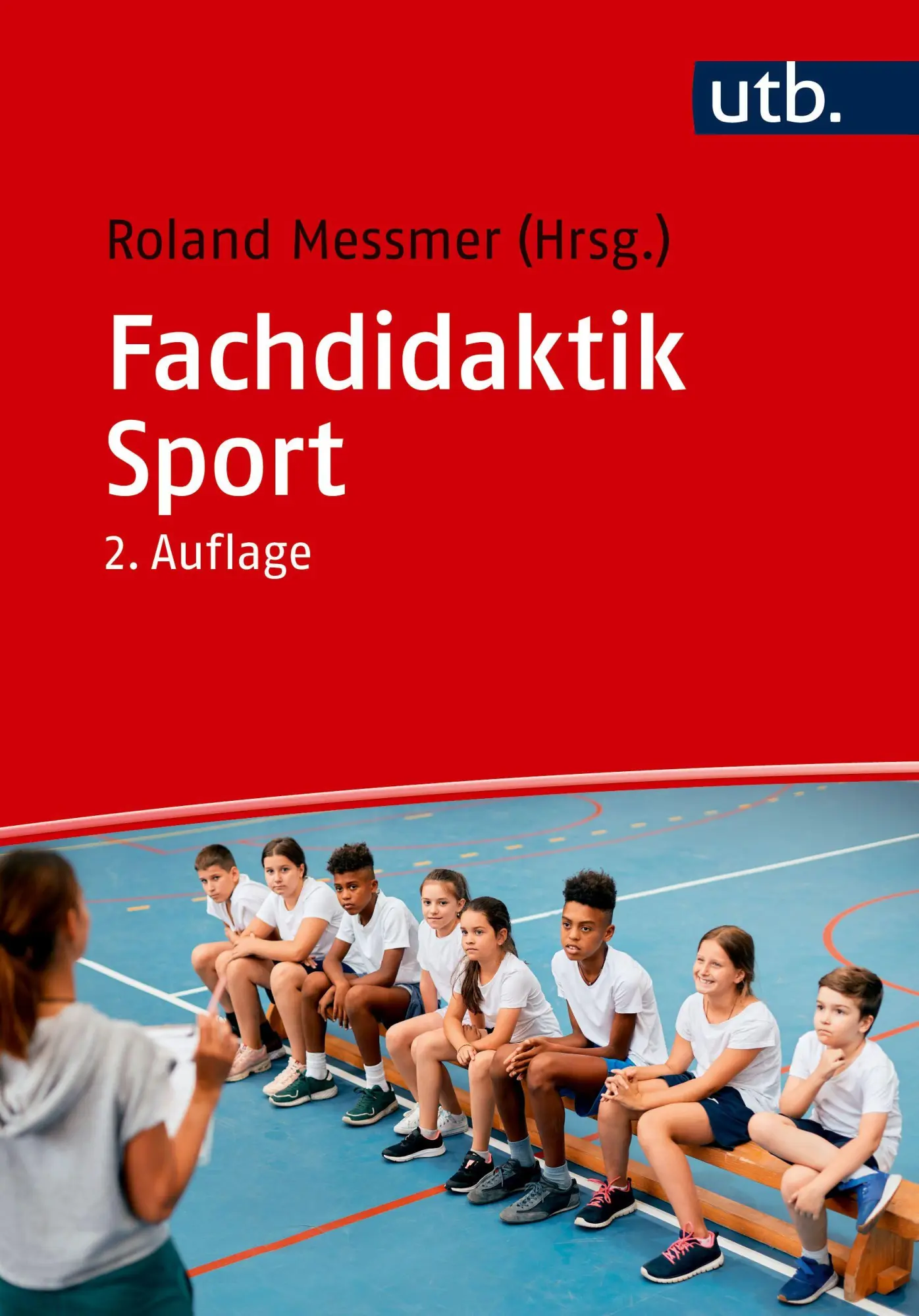 Cover: 9783825264628 | Fachdidaktik Sport | Roland Messmer | Taschenbuch | Uni-Taschenbücher