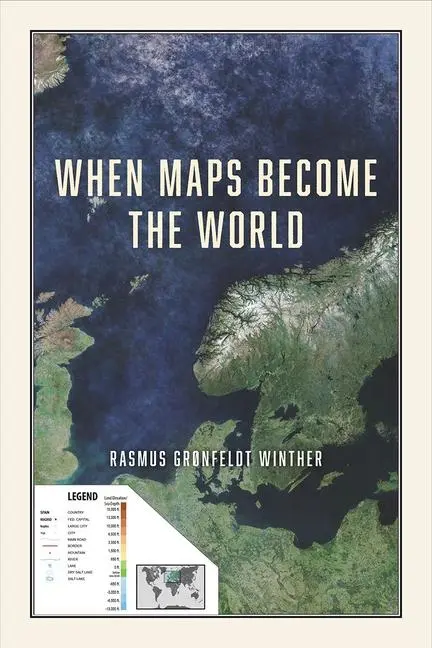 Cover: 9780226674728 | When Maps Become the World | Rasmus Grønfeldt Winther | Taschenbuch