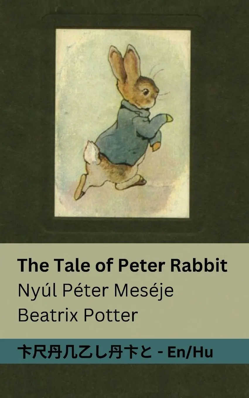 Cover: 9781835664728 | The Tale of Peter Rabbit / Nyúl Péter Meséje | Beatrix Potter | Buch