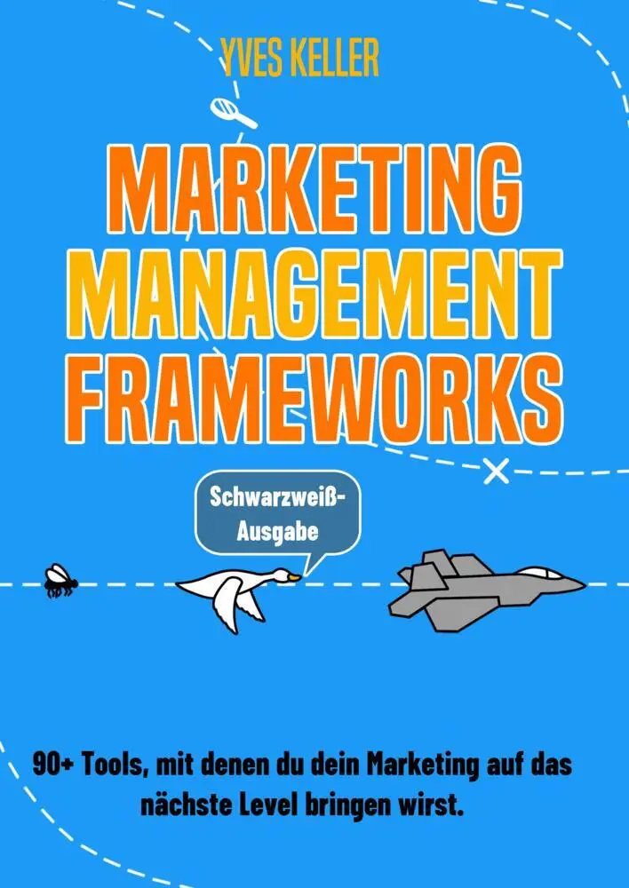 Cover: 9783384614728 | Marketing Management Frameworks - Schwarzweiß-Ausgabe | Yves Keller