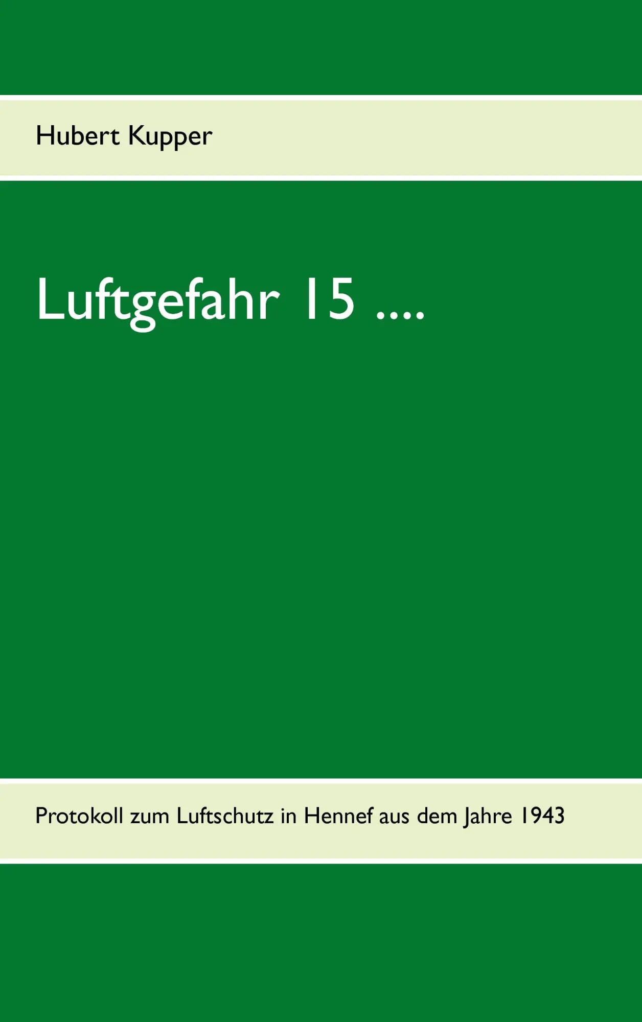 Cover: 9783734794728 | Luftgefahr 15 .... | Hubert Kupper | Taschenbuch | 52 S. | Deutsch