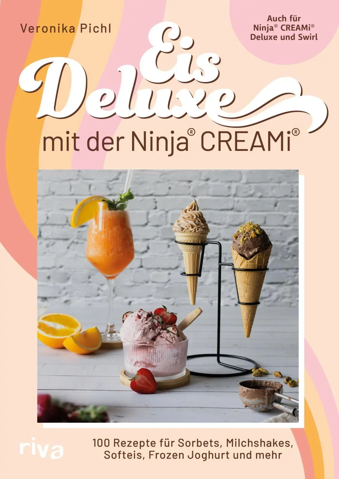 Cover: 9783742304728 | Eis Deluxe mit der Ninja® CREAMi® | Veronika Pichl | Taschenbuch