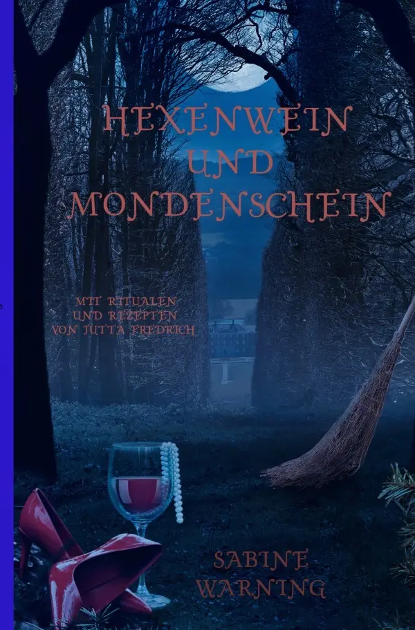 Cover: 9783754114728 | Hexenwein und Mondenschein | Sabine Warning | Taschenbuch | 172 S.