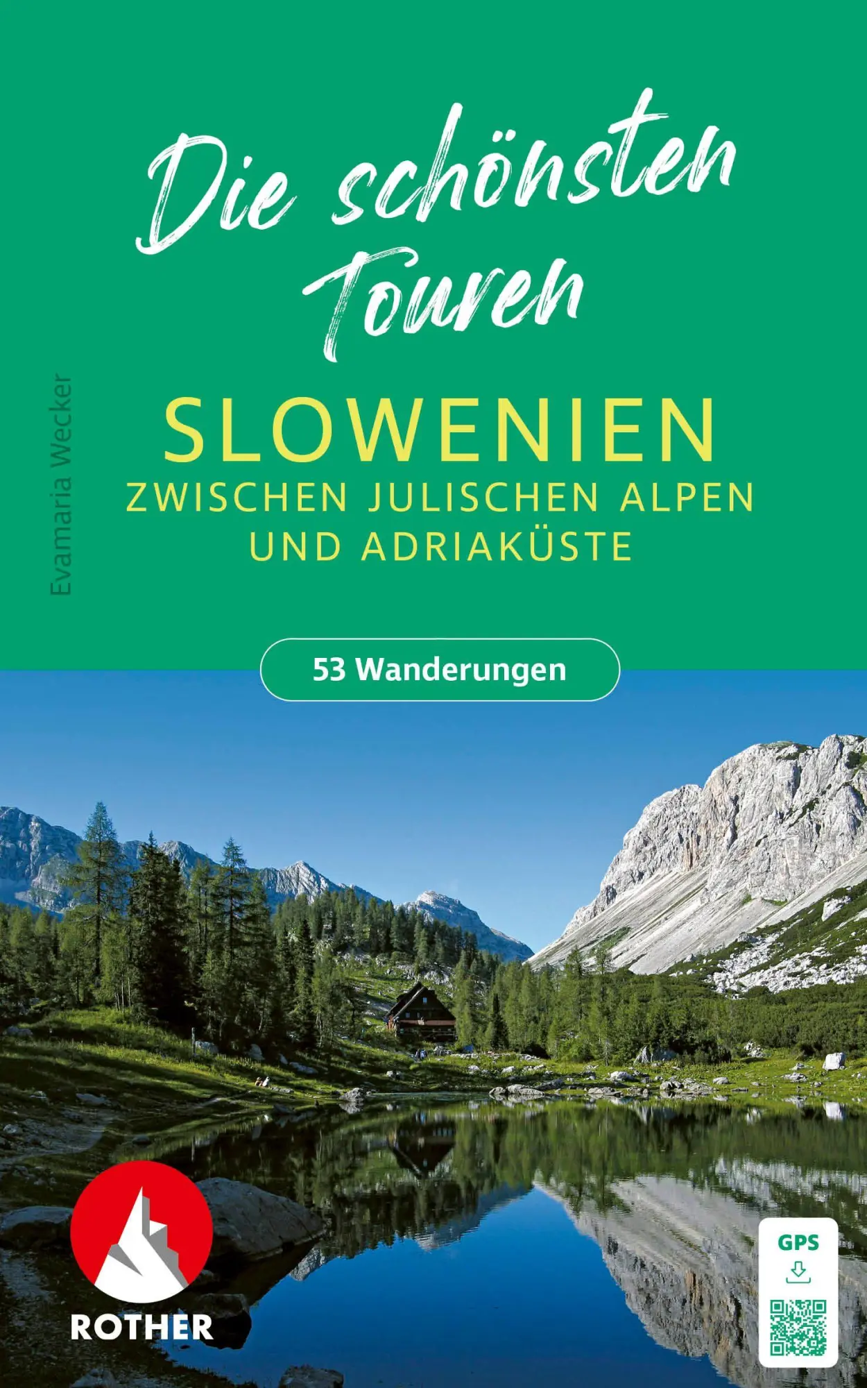 Cover: 9783763334728 | ROTHER Wanderbuch Slowenien - Die schönsten Touren zwischen...