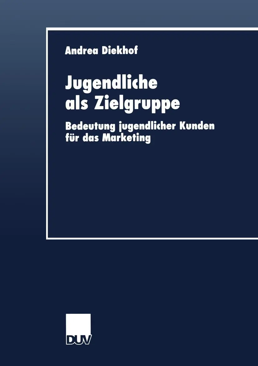 Cover: 9783824404728 | Jugendliche als Zielgruppe | Andrea Diekhof | Taschenbuch | xxv | 1999
