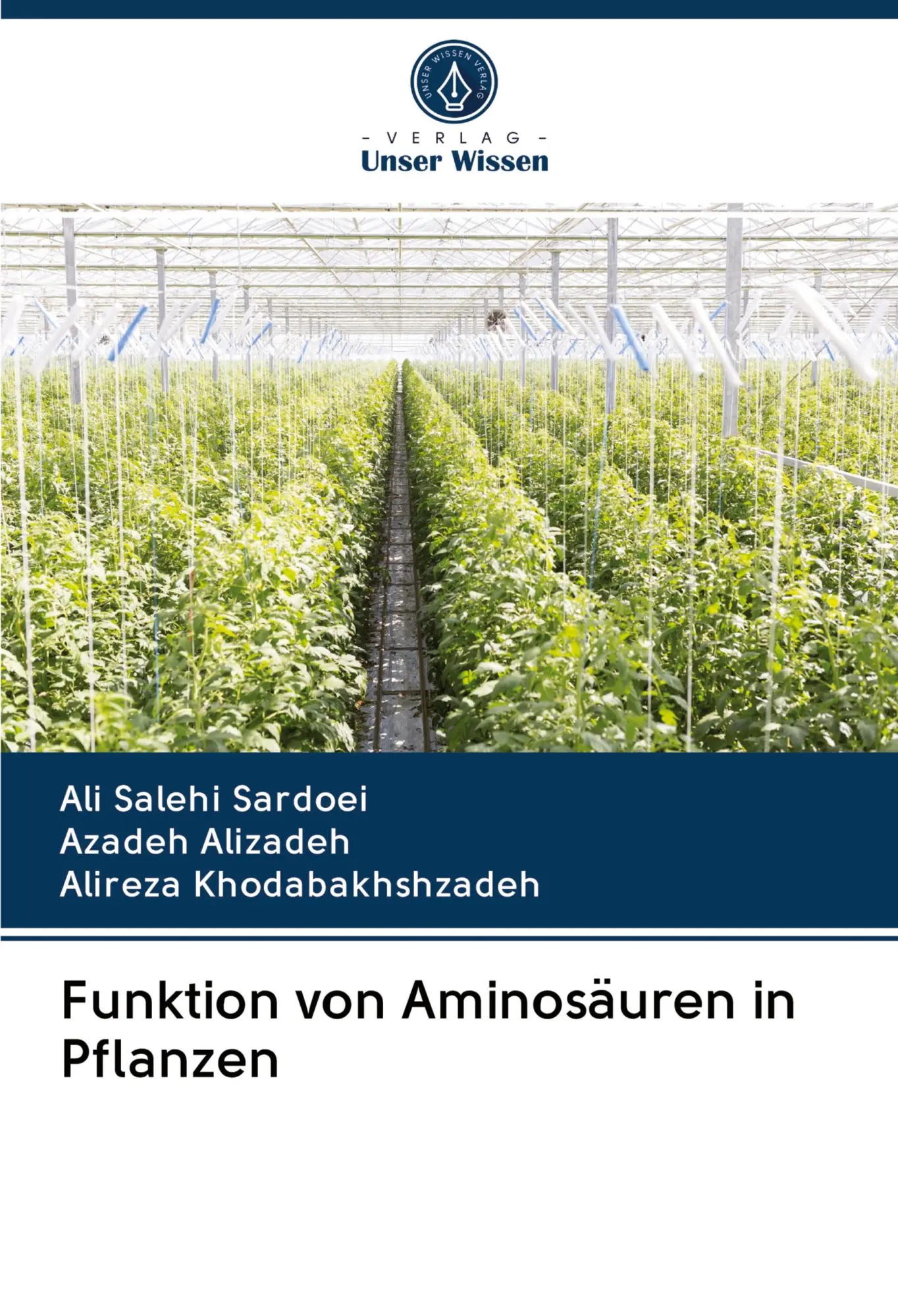 Cover: 9786202694728 | Funktion von Aminosäuren in Pflanzen | Ali Salehi Sardoei (u. a.)