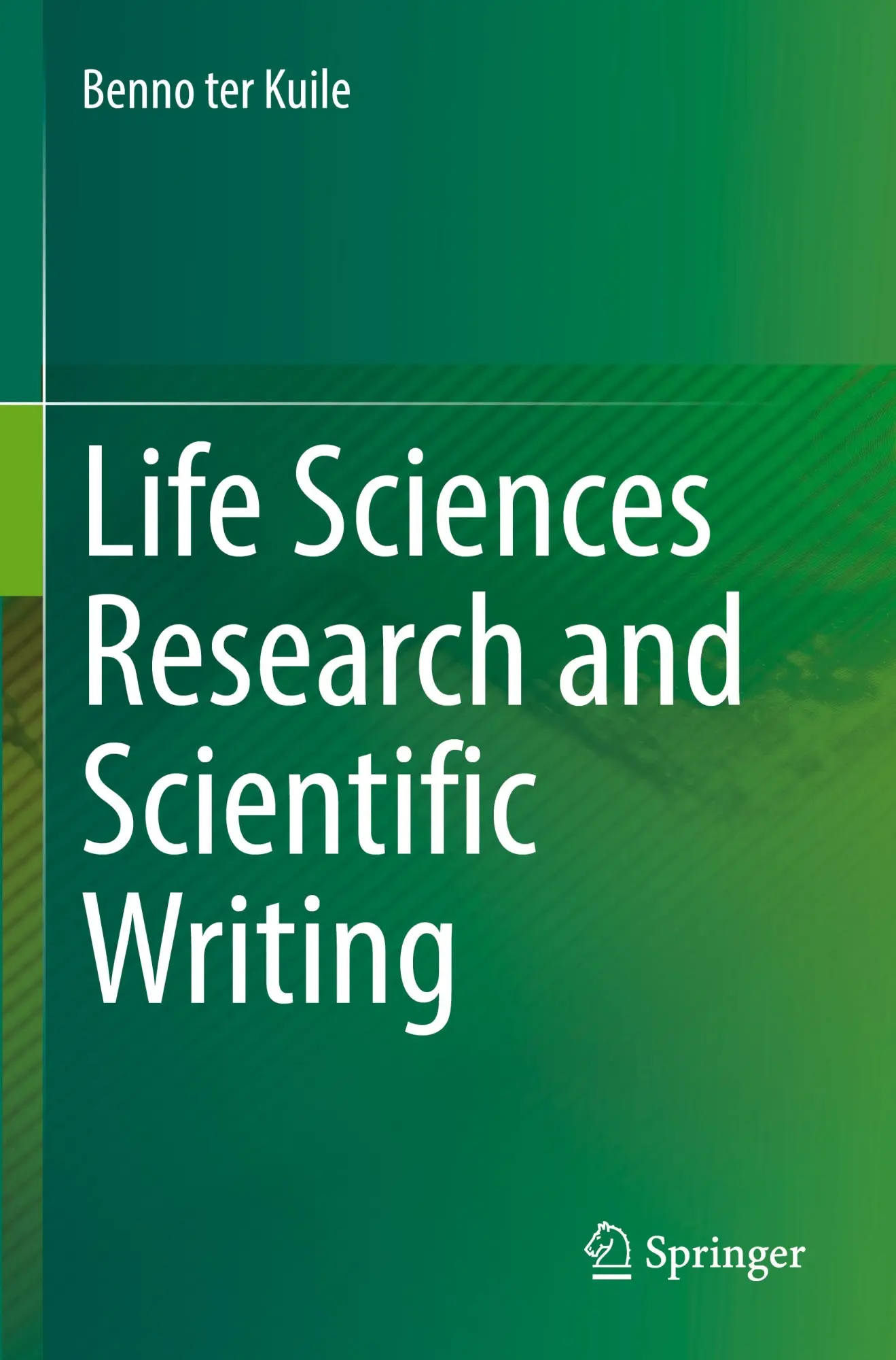 Cover: 9783031614828 | Life Sciences Research and Scientific Writing | Benno Ter Kuile | Buch